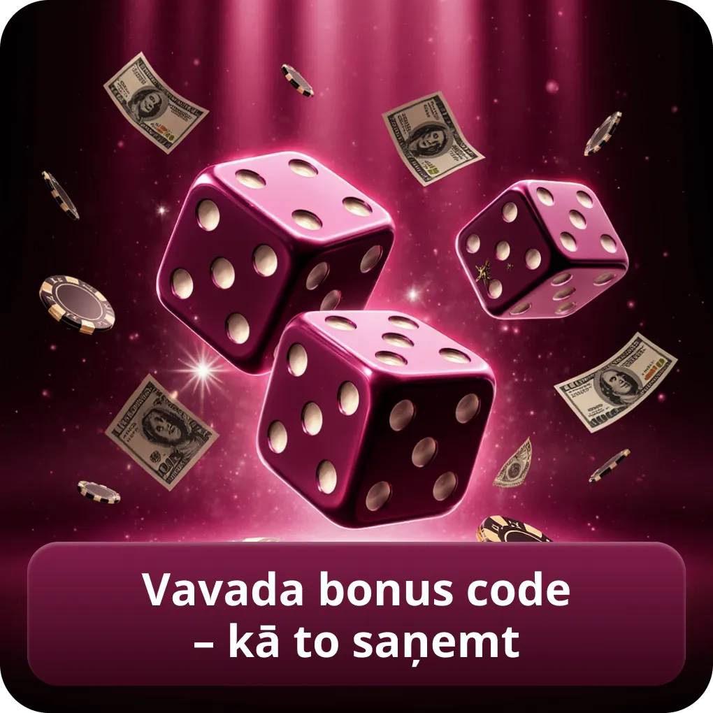 Vavada Bonus Code – Kā to saņemt