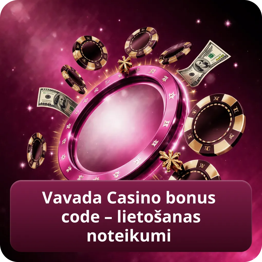 Vavada Casino Bonus Code – Lietošanas noteikumi