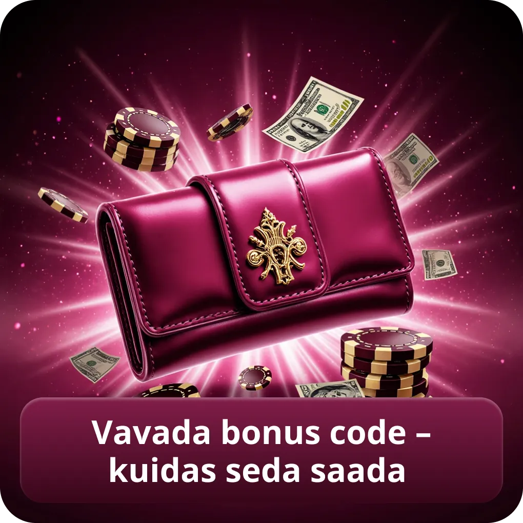 Vavada bonus code – kuidas seda saada