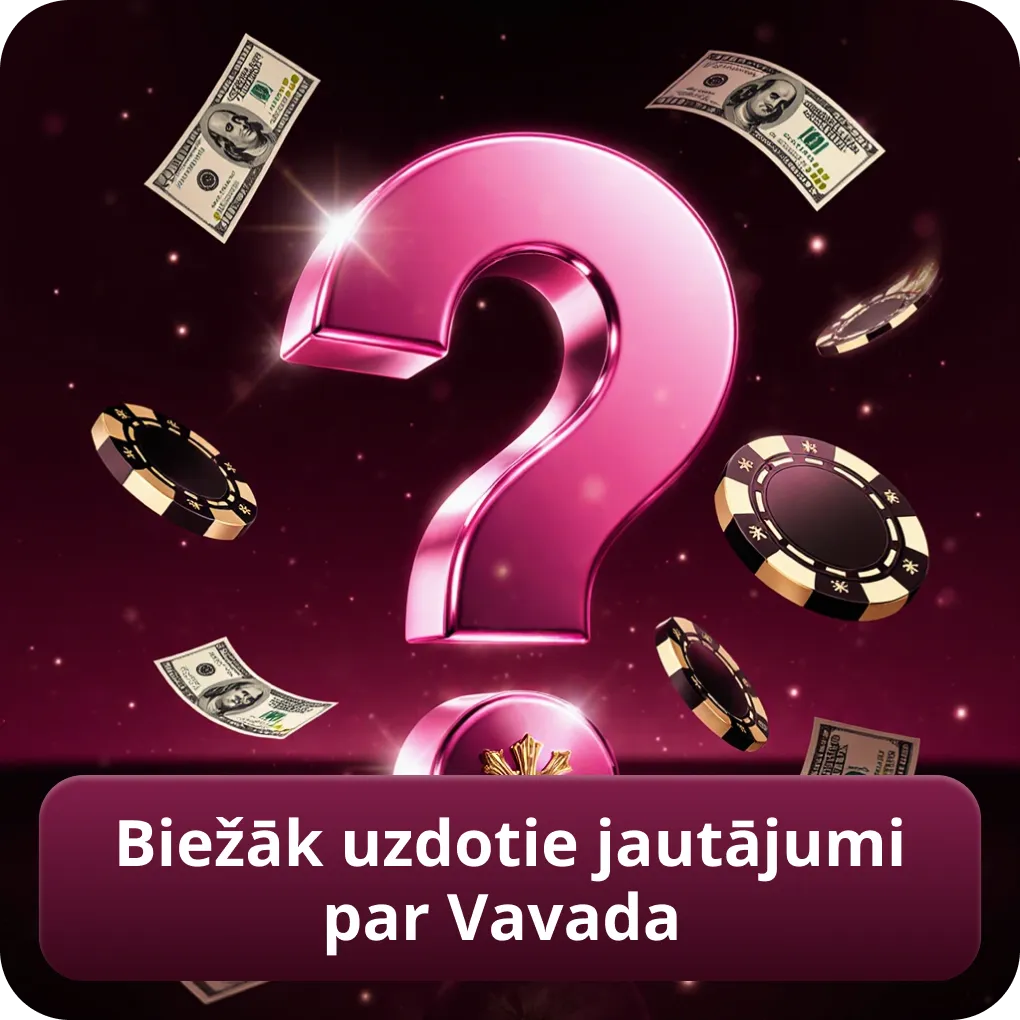 Biežāk uzdotie jautājumi par Vavada